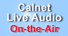 Link to Realtime Live Calnet Audio On The Air!